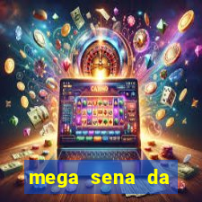 mega sena da virada 2025